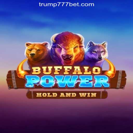 Discover BuffaloPower: A Premier Slot Game on Trump-777 Platform - Oficial Slots Brasil