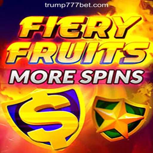 Explore the Thrilling World of FieryFruitsMoreSpins on the Trump-777 Platform