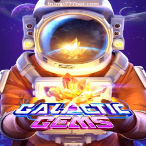 Exploring the Universe of GalacticGems on Trump-777 Platform-Oficial Slots Brasil