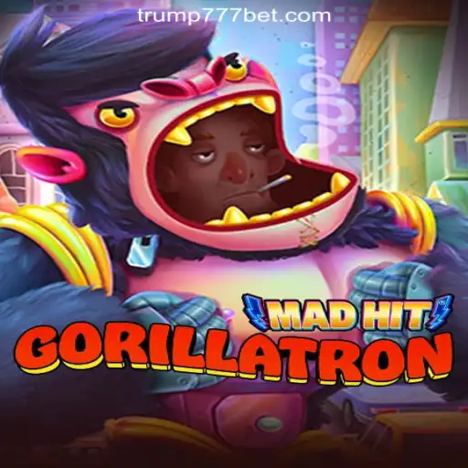 MadHitGorillatron: The Thrilling Slot Game Experience with Trump-777 Platform-Oficial Slots Brasil
