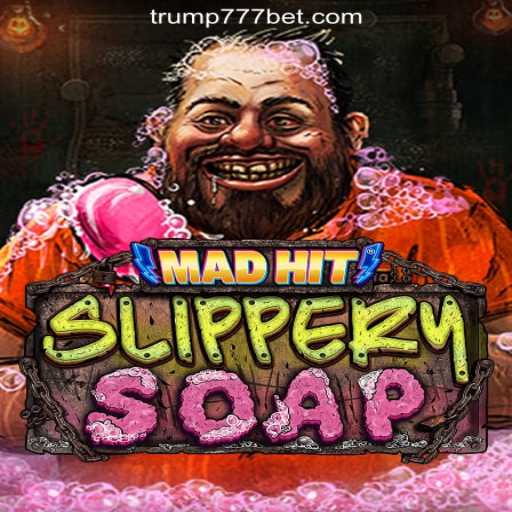 MadHitSlipperySoap: A New Gaming Adventure in Trump-777 Platform